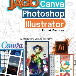 Cara Cepat Jago Canva Photoshop Illustrator