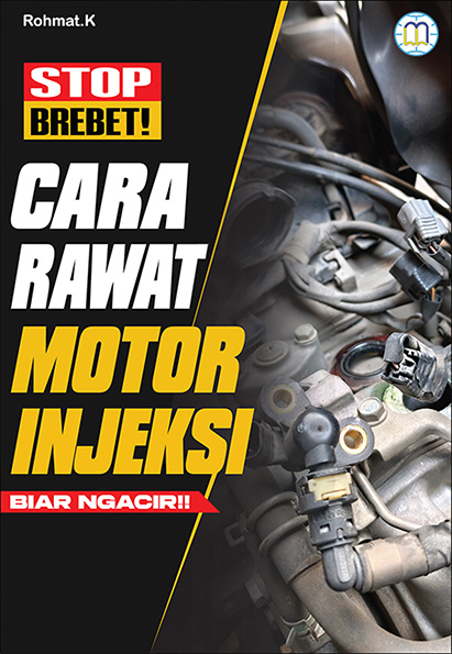 Stop Brebet! Cara Rawat Motor Injeksi Biar Ngacir