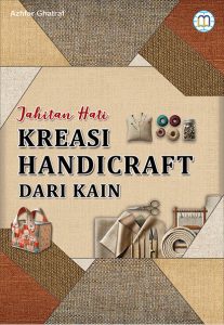 Jahitan Hati : Kreasi Handicraft dari Kain