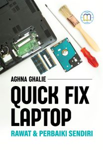 Quick Fix Laptop : Rawat & Perbaiki Sendiri