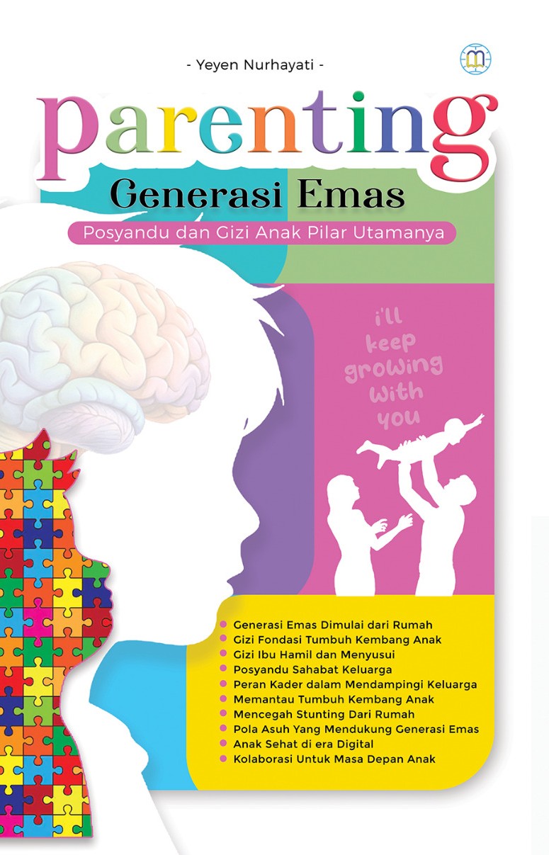 Parenting Generasi Emas : Posyandu dan Gizi Anak Pilar Utamanya